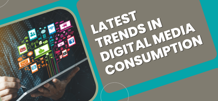Latest Trends in Digital Media Consumption: A Personal Insight