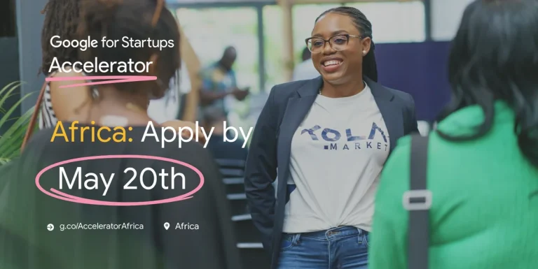 Applications open for the 8th cohort of Google for Startups Accelerator Africa program 